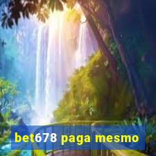 bet678 paga mesmo